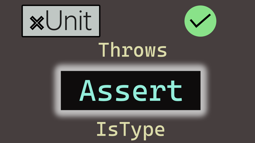 xUnit advanced Assert methods: Throws, IsType + more